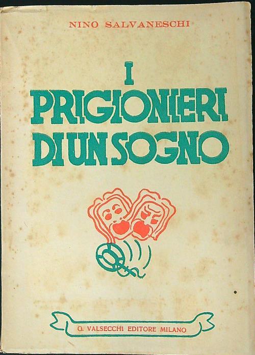 I prigionieri di un sogno - Nino Salvaneschi - copertina