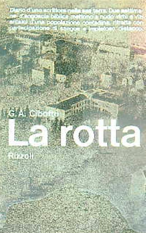 La rotta - Gian Antonio Cibotto - copertina