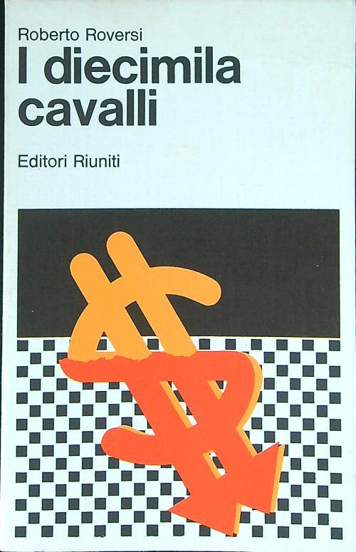 I diecimila cavalli - Roberto Roversi - copertina