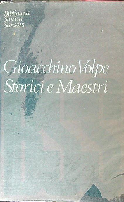 Storici e Maestri - Gioacchino Volpe - copertina