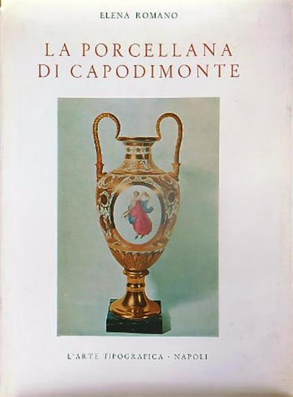 La porcellana di Capodimonte - Elena Romano - copertina