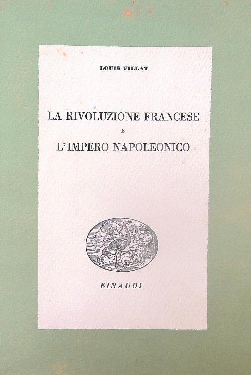 La rivoluzione francese e l'impero napoleonico - Louis Villat - copertina