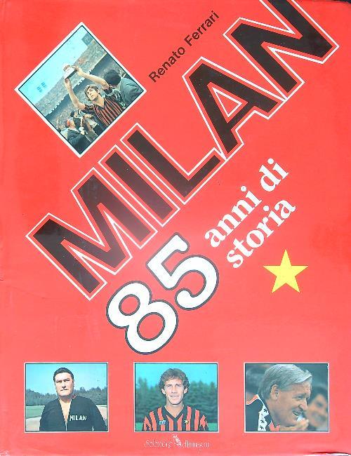 Milan 85 Anni di storia - Renato Ferrari - copertina