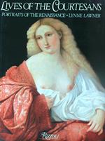 Lives of the Courtesans: Portraits of the Renaissance