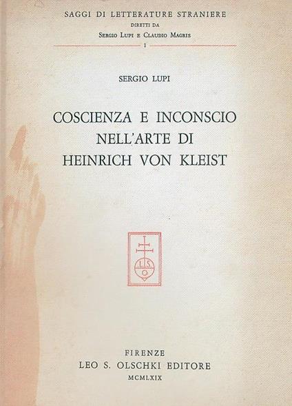 Coscienza e inconscio nell'arte di Heinrich Von Kleist - Sergio Lupi - copertina