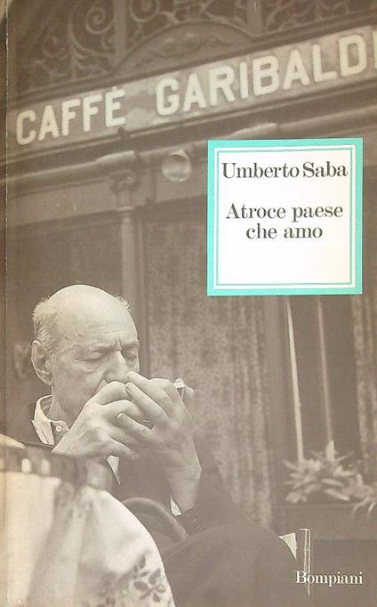 Atroce paese che amo - Umberto Saba - copertina