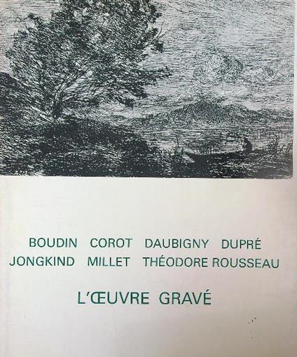 L' oeuvre gravè de Boudin, Corot, Daubigny, Duprè - Michel Melot - copertina