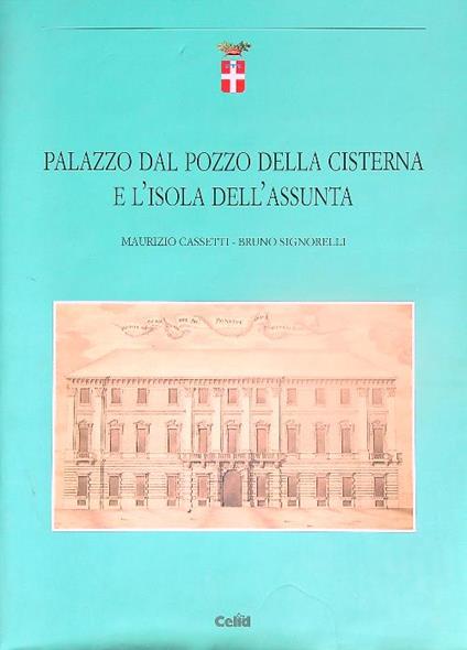 Il palazzo dal Pozzo della Cisterna e l'isola dell'Assunta - Maurizio Cassetti - copertina