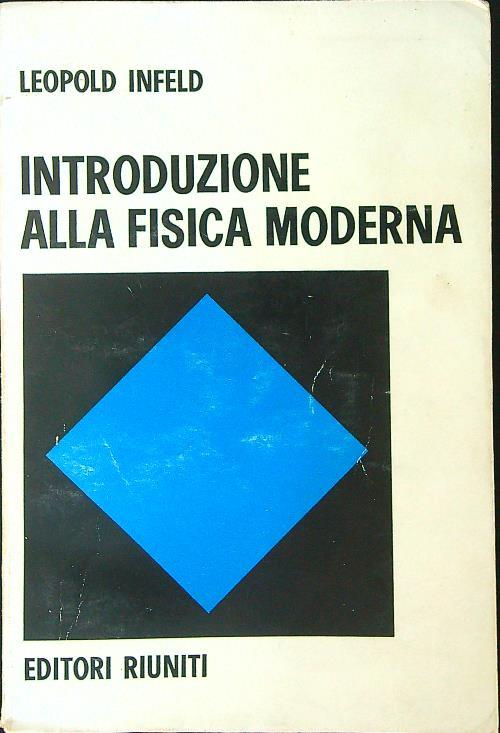 Introduzione alla fisica moderna - Leopold Infeld - copertina