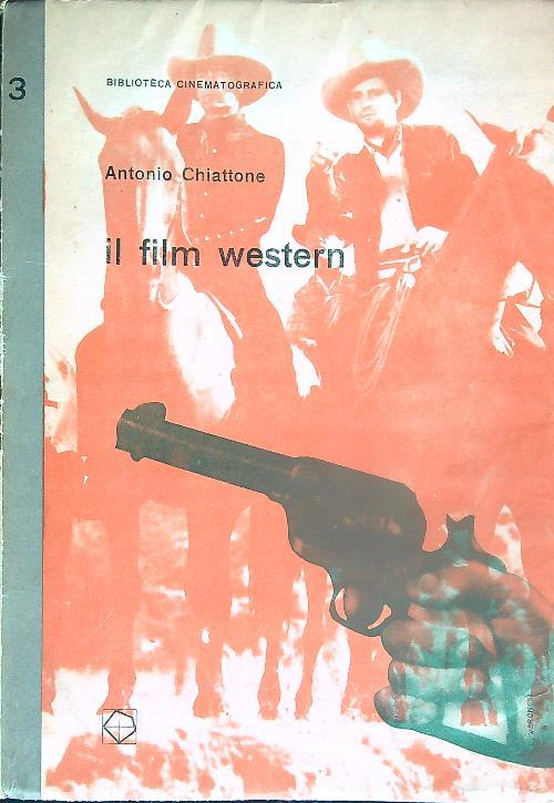 Il film western - Antonio Chiattone - copertina