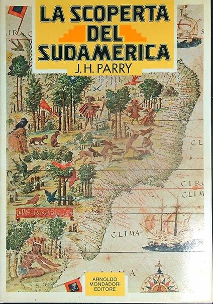 La scoperta del Sudamerica - John H. Parry - copertina