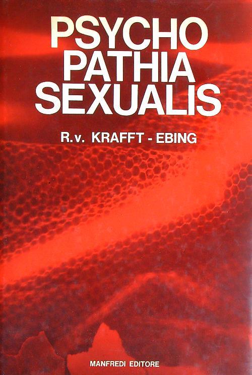 Psycho Pathia sexualis - Richard von Krafft-Ebing - copertina