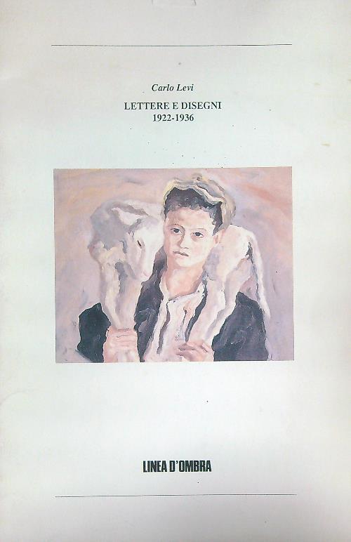 Lettere e disegni 1922-1936 - Carlo Levi - copertina
