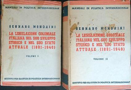 La  legislazione Italiana nel suo sviluppo storico e nel suo stato attuale 1881 - 1940 2 vv - Gennaro Mondaini - copertina