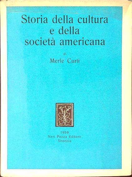 Storia della cultura e della società Americana - Merle Curti - copertina