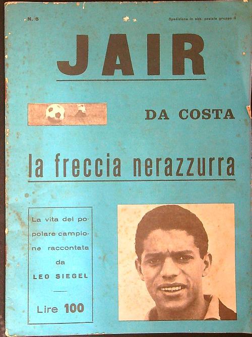 Jair Da Costa La freccia nerazzurra - Leo Siegel - copertina