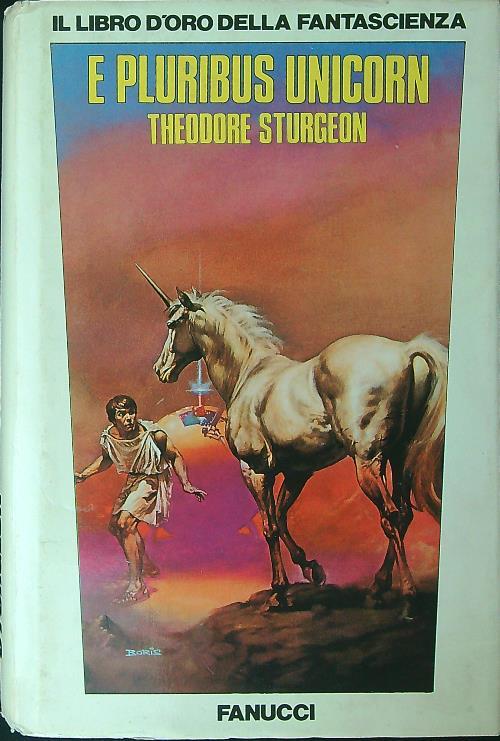 E pluribus unicorn - Theodore Sturgeon - copertina