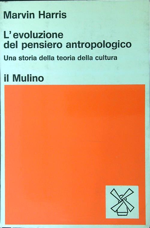 L' evoluzione del pensiero antropologico - Marvin Harris - copertina