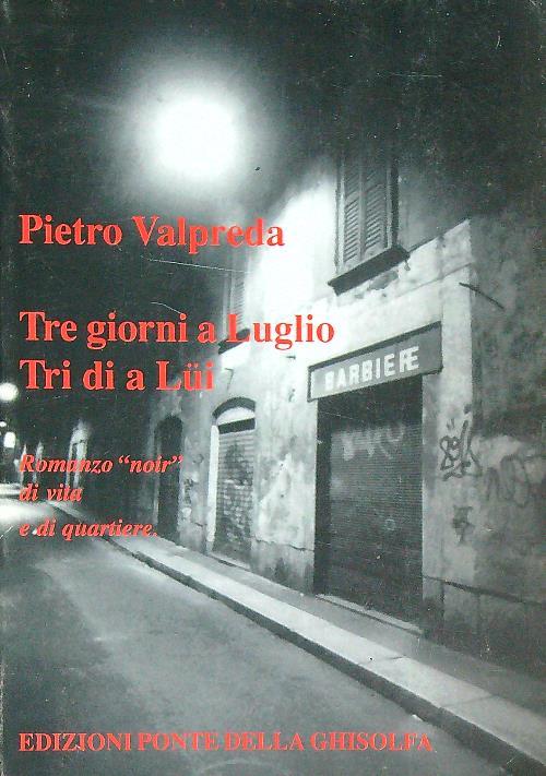 Tre giorni a luglio. Tri di a lui - Pietro Valpreda - copertina