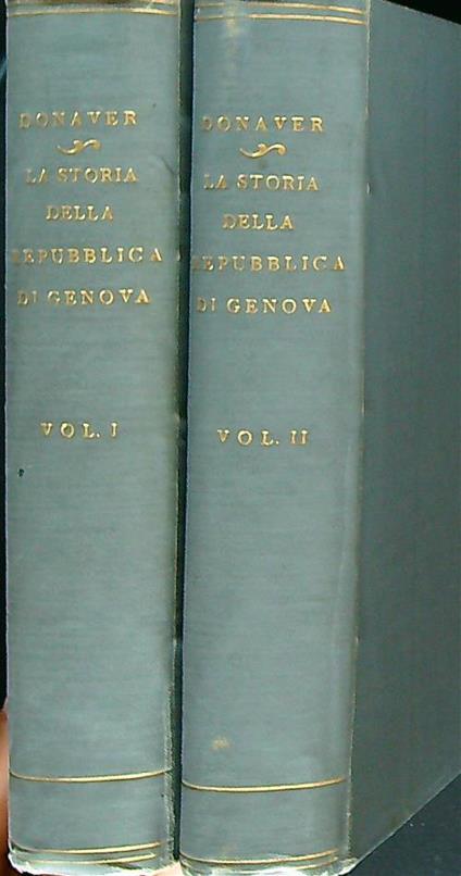 La storia della repubblica di Genova. 2vv - Federico Donaver - copertina