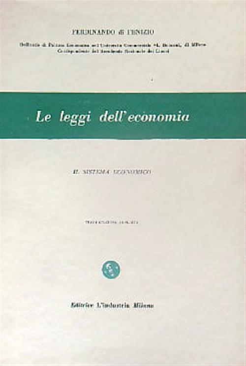 Le leggi dell'economia. Il sistema economico - Ferdinando Di Fenizio - copertina