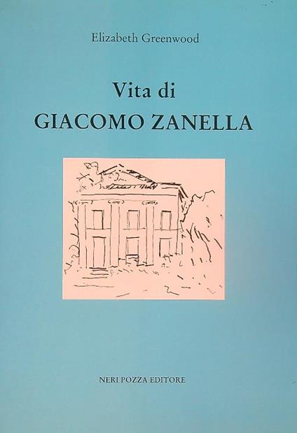 Vita di Giacomo Zanella - Elizabeth Greenwood - copertina