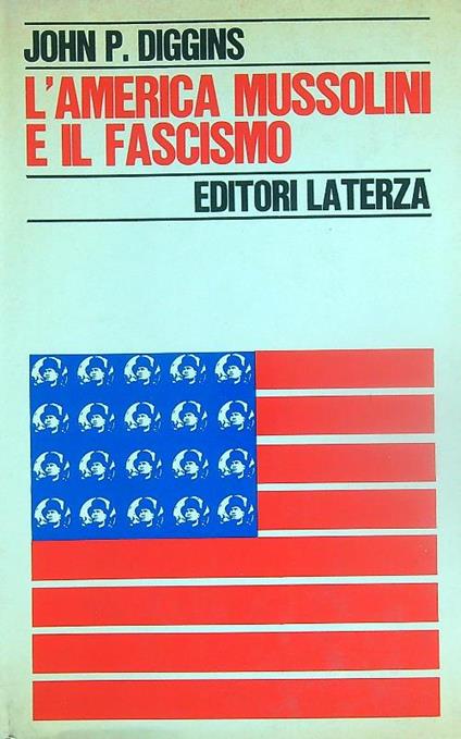 L' America Mussolini e il fascismo - John Diggins - copertina