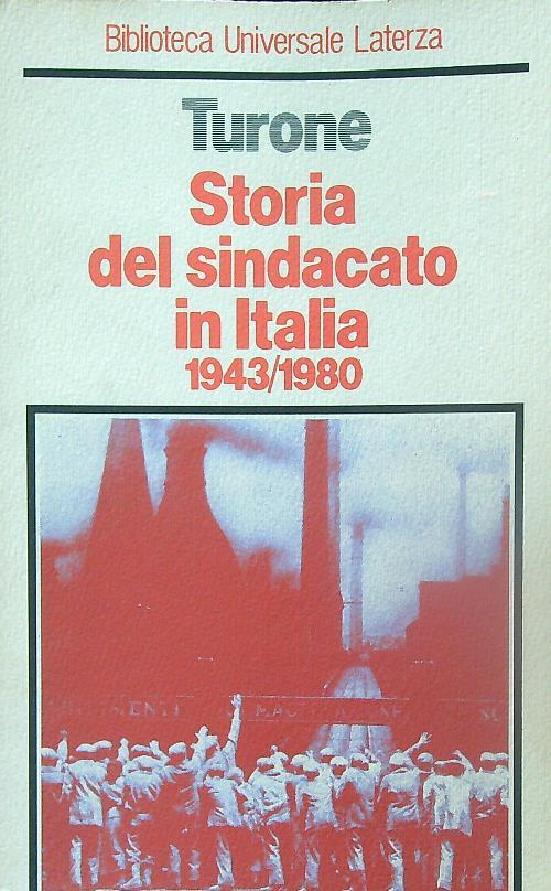 Storia del Sindacato in Italia 1943/1980 - Sergio Turone - copertina