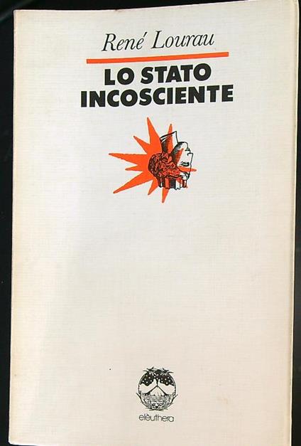 Lo stato incosciente - Rene Lourau - copertina