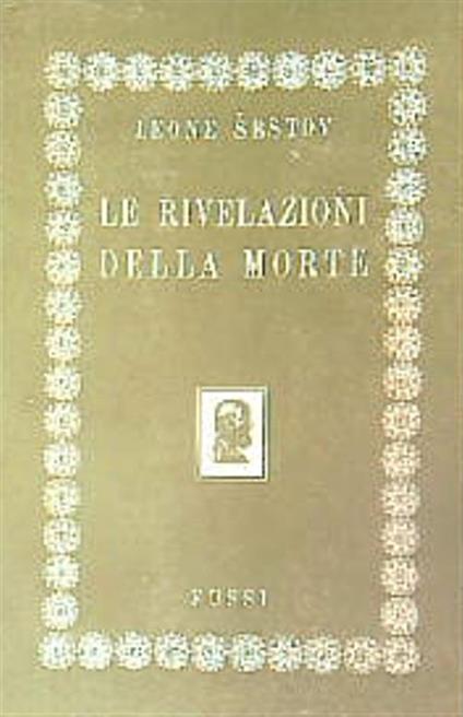 Le rivelazioni della morte - Leone Sestov - copertina