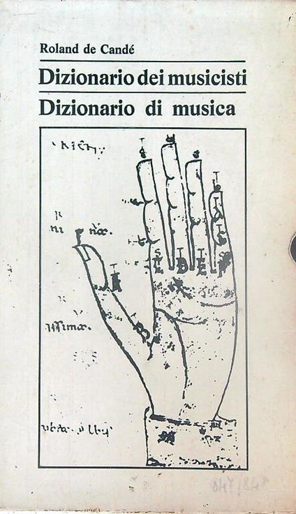 Dizionario dei musicisti - Dizionario di musica. 2vv - Roland De Candè - copertina