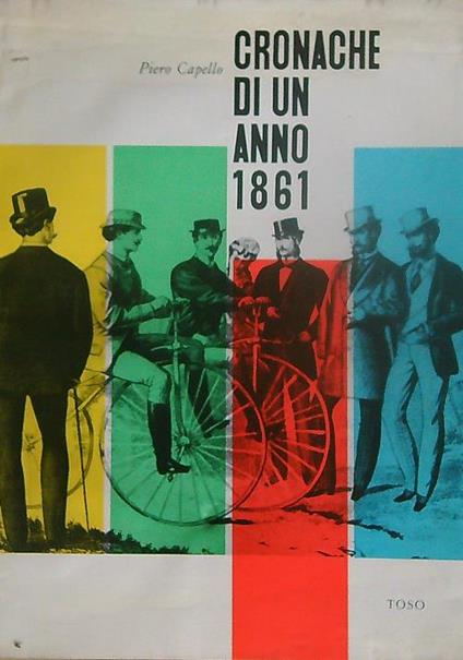 Cronache di un anno 1861 - Piero Capello - copertina