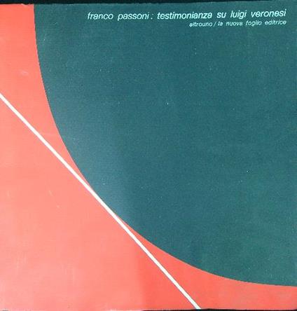 Testimonianza su Luigi Veronesi - Franco Passoni - copertina