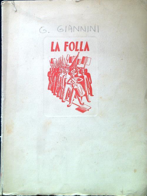 La Folla. Seimila anni di lotta contro la tirannide - Guglielmo Giannini - copertina