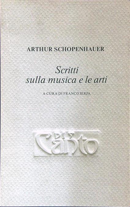 Arthur Schopenhauer Scritti sulla musica e le arti - Franco Serpa - copertina