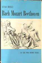 Bach Mozart Beethoven