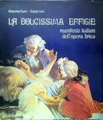 La dolcissima effigie. Manifesti italiani dell'opera lirica