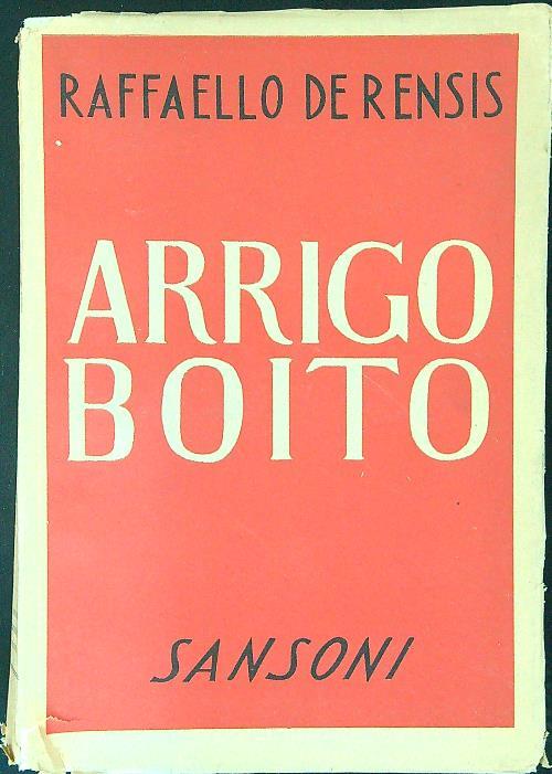 Arrigo Boito - Raffaello De Rensis - copertina