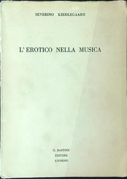 L' erotico nella musica - Severino Kierkegaard - copertina