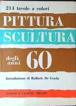 Pittura scultura degli anni 60