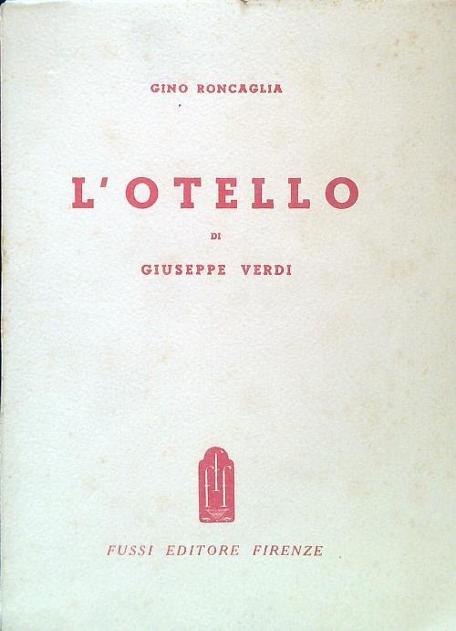 L' Otello di Giuseppe Verdi - Gino Roncaglia - copertina