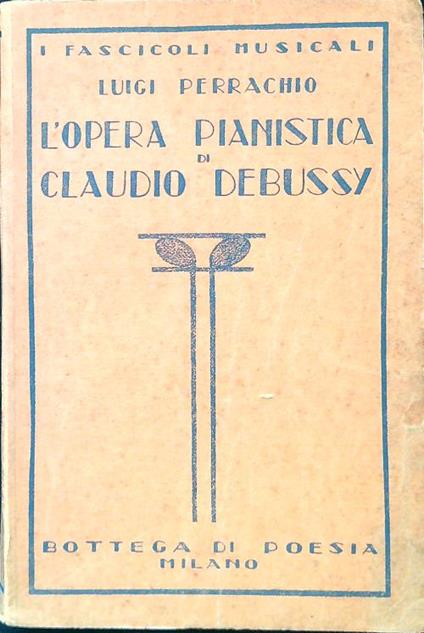 L' opera pianistica di Claudio Debussy - Luigi Perrachio - copertina