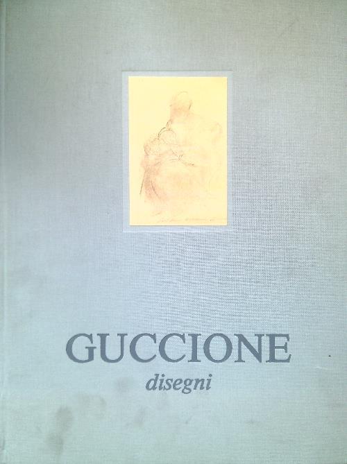 Piero Guccione. Disegni - Roberto Tassi - copertina