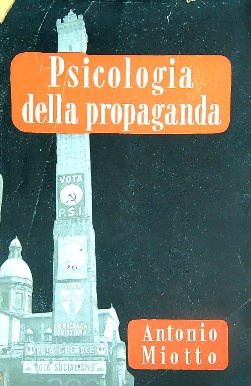 Psicologia della propaganda - Antonio Miotto - copertina