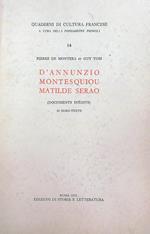 D'Annunzio, Montesquieu, Matilde Serao. Documents inédits