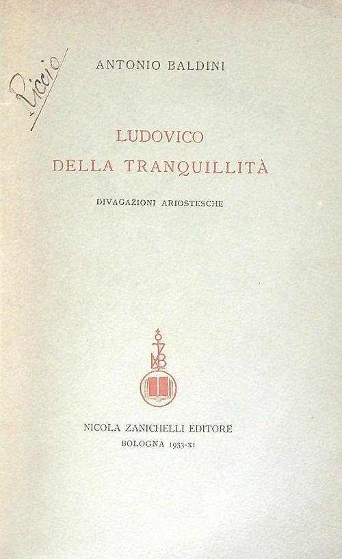 Ludovico della tranquillità. Divagazioni ariostesche - Antonio Baldini - copertina