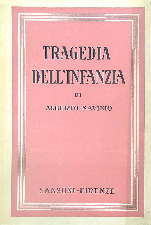 Tragedia dell'infanzia - Alberto Savinio - copertina