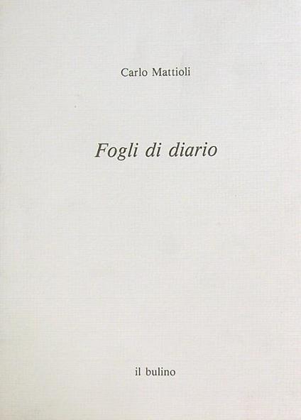 Fogli di diario. Volume III - Carlo Mattioli - copertina