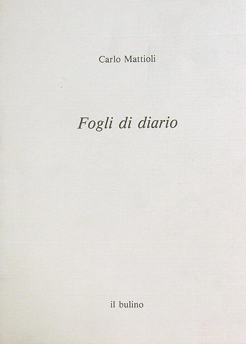 Fogli di diario. Volume III - Carlo Mattioli - copertina