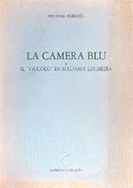 La camera blu e il viccolo di Madama Lucrezia